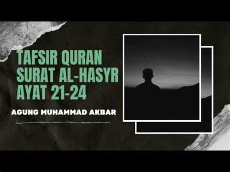 He is allah , other than whom there is no deity, knower of the unseen and the witnessed. Tafsir Al Qur'an Surah Al Hasyr ayat 21-24 - YouTube