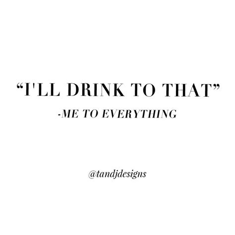 √ Funny Drinking Quotes For Girls