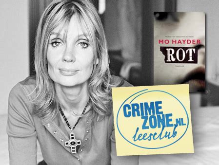 She is the author of ten novels. Boekenproeven: Rot van Mo Hayder