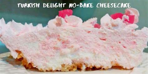 Turkish Delight No Bake Cheesecake • Esme Salon