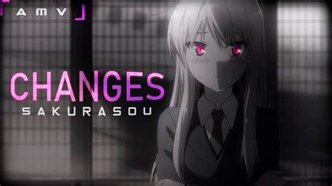 Sakurasou Changes Amv Youtube