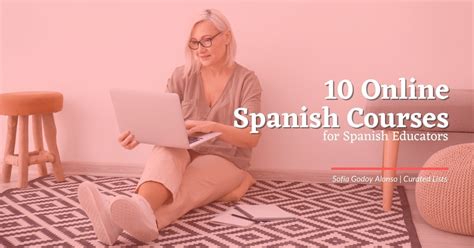 10 Online Spanish Courses For Spanish Educators