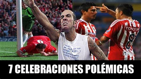 Las Celebraciones De Gol M S Pol Micas Del F Tbol Festejos