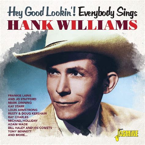 Hey Good Lookin Everybody Sings Hank Williamsvarious Hey Good