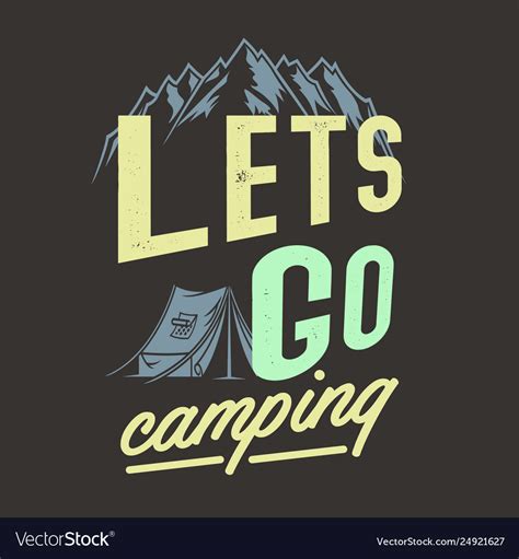 Lets Go Camping Royalty Free Vector Image Vectorstock