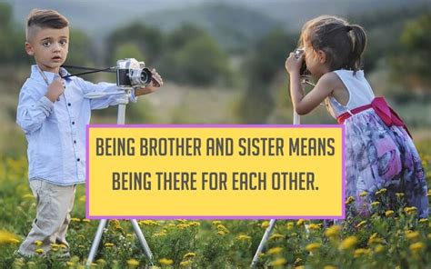 50 Brother Sister Quotes That Define The Great Bonding And Relationship