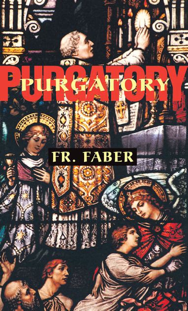 Purgatory The Two Catholic Views Of Purgatory Based On Catholic Teac