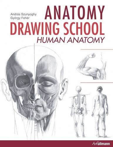 Anatomy Drawing School Human Anatomy Szunyoghy AndrÁs 9783833157318