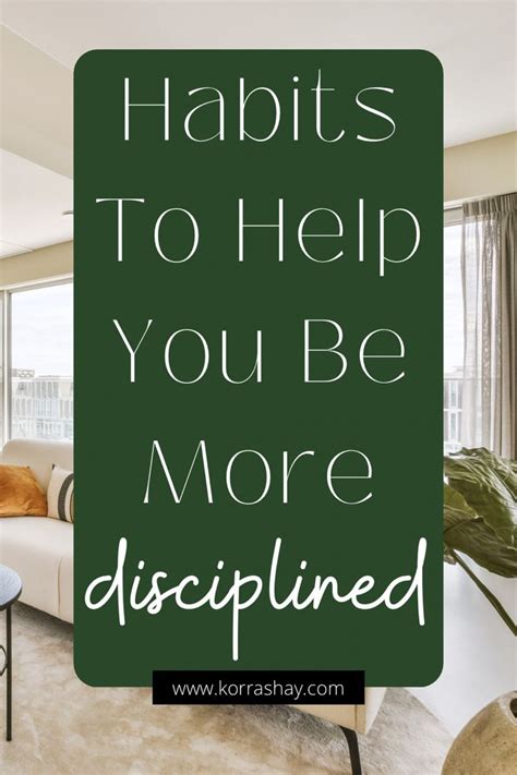 Habits To Help You Be More Disciplined Helpful Self Discipline Tips