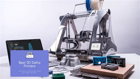 Best 3d Delta Printers Reviews And Buying Guide