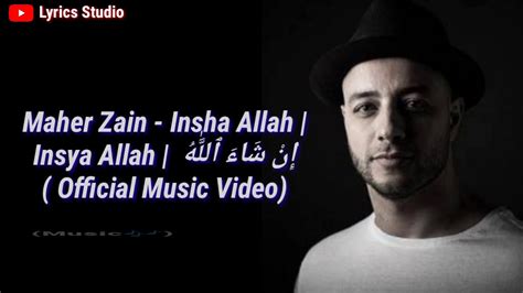 127,282 views, added to favorites 341 times. Maher Zain - Insha Allah | Insya Allah | إِنْ شَاءَ ...