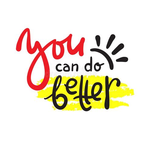 You Can Do Better Inspire Motivational Quote Hand Drawn Beautiful
