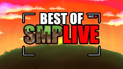The Best Of Smp Live Youtube