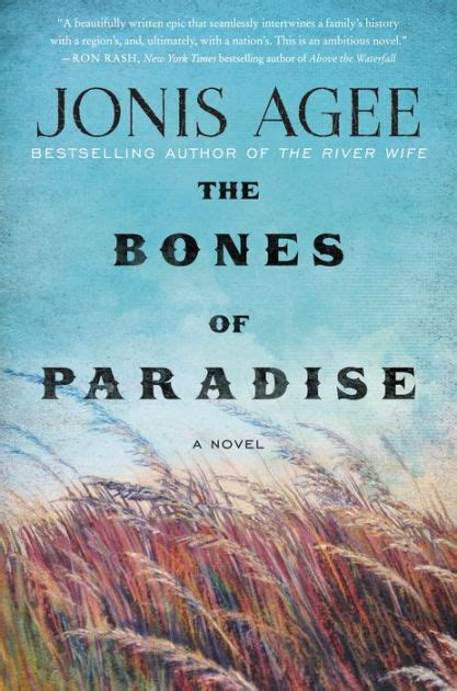 The Bones Of Paradise A Novel By Jonis Agee Paperback Barnes Noble