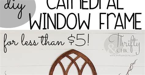 A Wooden Window Frame With The Words Diy Cathedral Window Frame For