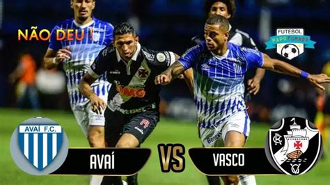 Assista Aos Lances E Melhores Momentos De Avaí 0 X 0 Vasco Campeonato