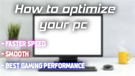 How To Optimize Your Pc