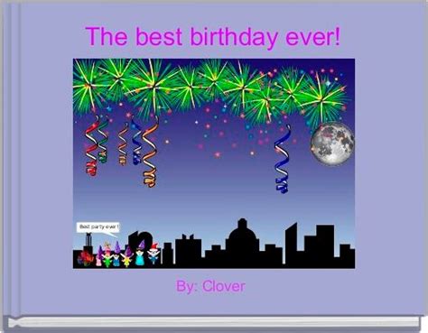 The Best Birthday Ever Free Stories Online Create Books For Kids