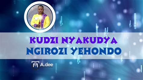 Ngirozi Yehondo Kudzi Nyakudya Youtube