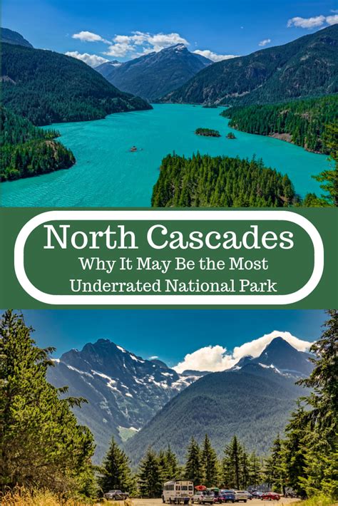 North Cascades National Park Underrated Parks Best National Parks