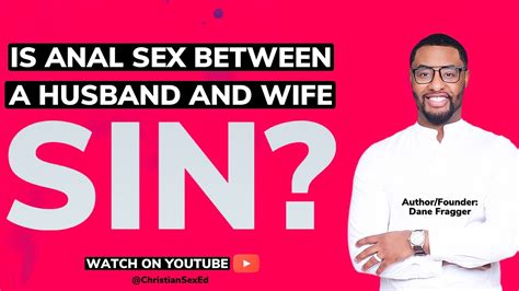 Is Anal Sex A Sin In Marriage Youtube