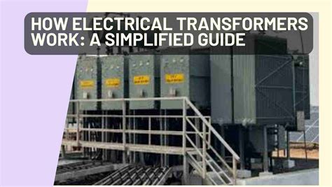 How Electrical Transformers Work A Simplified Guide Tikweld Products