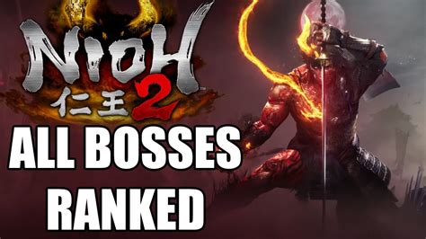 Nioh 2 All Bosses Ranked From Easiest To Hardest Youtube