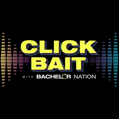 Click Bait With Bachelor Nation Iheart