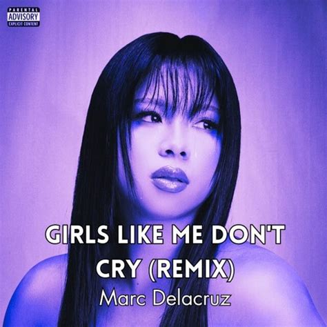 Stream Girls Like Me Dont Cry Remix By Marc Delacruz Listen Online For Free On Soundcloud