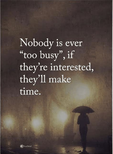quotes saying you are busy is just an excuse if something really really matters you can always