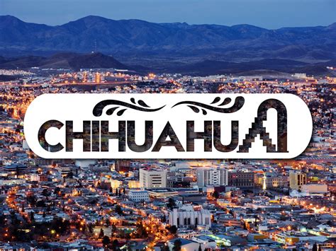 Chihuahua Destino Turístico Por Excelencia