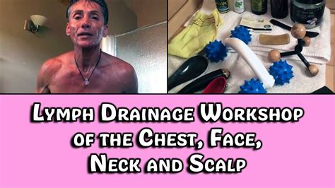 Lymph Drainage Workshop Of The Chest Face Neck And Scalp Earther