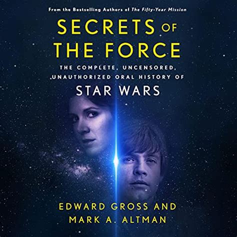 Amazon Com Secrets Of The Force The Complete Uncensored Unauthorized Oral History Of Star