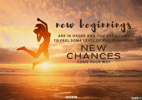 101 Quotes About New Beginnings For Your New Chapter Divein