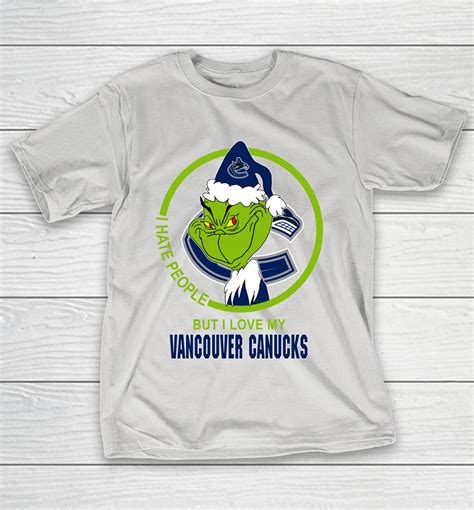 Vancouver Canucks NHL Christmas Grinch I Hate People But I Love My