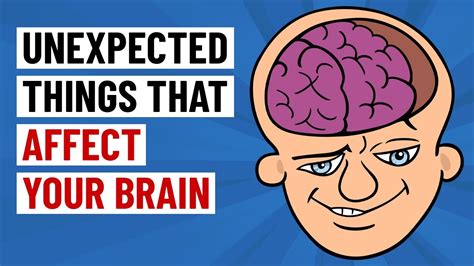 11 Unexpected Things That Affect Your Brain Youtube