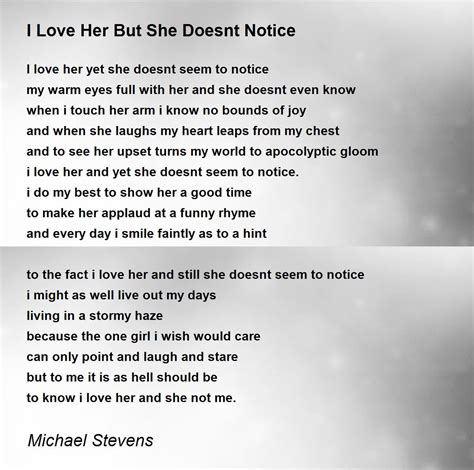 i love her but she doesnt notice i love her but she doesnt notice poem by michael stevens