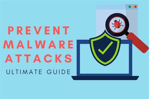 How To Prevent Malware Attacks Ultimate Guide 2022 Thecybpro