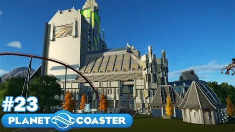 Lets Build The Ultimate Theme Park Planet Coaster Part 23