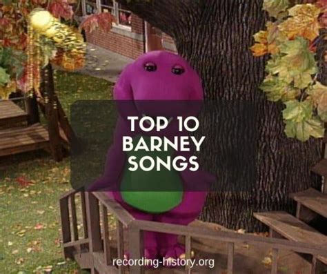 Top 10 Barney Songs Song Lyrics And Facts