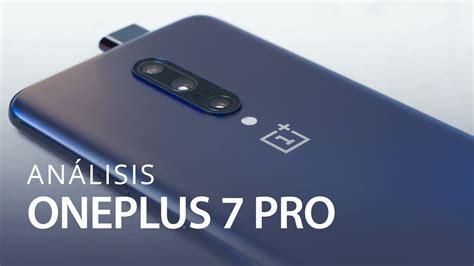 Oneplus 7 Pro Análisisreview En Español Youtube