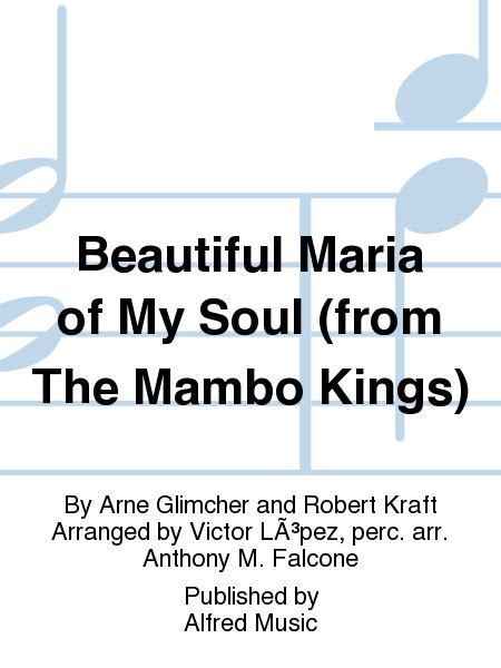 After that afternoon, beautiful maría got used to ignacio's visits. Beautiful Maria Of My Soul (from The Mambo Kings) Sheet ...