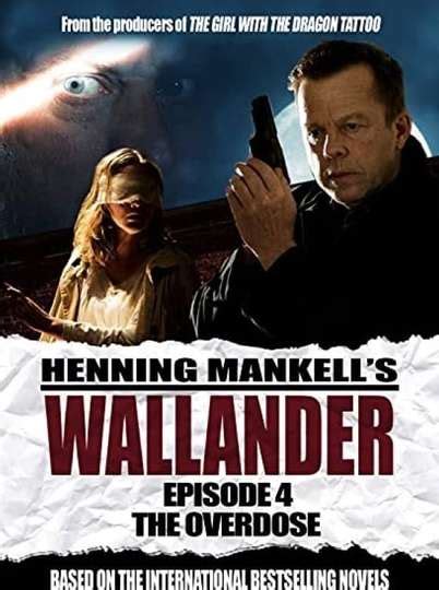 Wallander 04 The Overdose Cast And Crew Moviefone