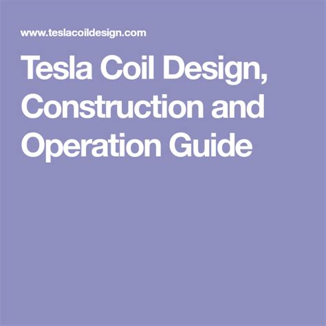 Tesla Coil Design Construction And Operation Guide Nicolas Tesla