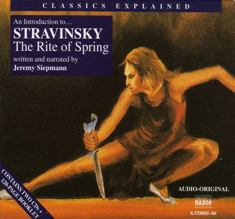 Eclassical Classics Explained Stravinsky The Rite Of Spring