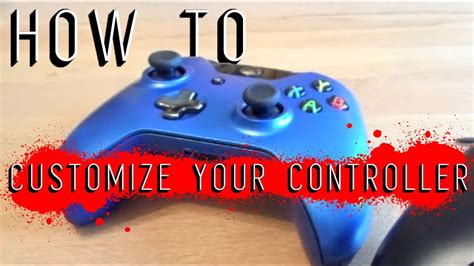 How To Customize Your Xbox One Controller Easy And Cheap To Do Tutorial