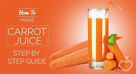 juice carrot step carrots guide