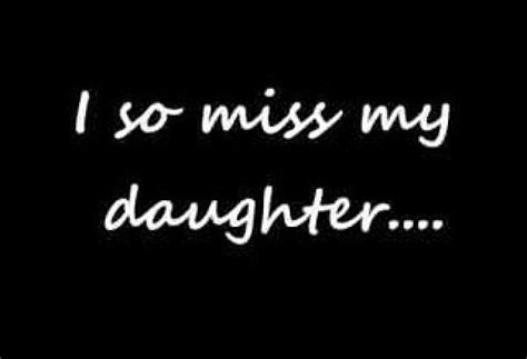 Pin By Judy On Quotes I Miss My Daughter My Daughter Quotes To My
