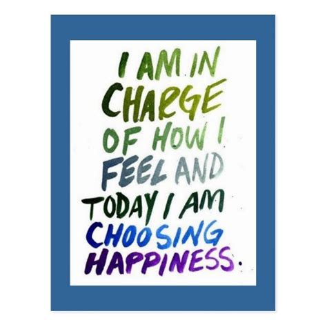 I Am In Charge Of How I Feel Happiness Postcard Zazzle