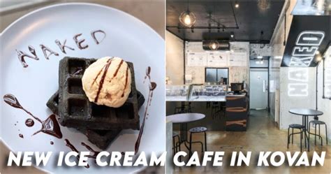 Naked Ice Cream New Waffle Ice Cream Cafe In Kovan Opens Until Am Sgcheapo
